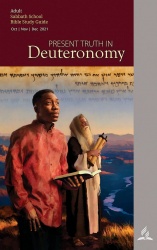 Present Truth in Deuteronomy (Adult Bible Study Guide) 4Q 2021